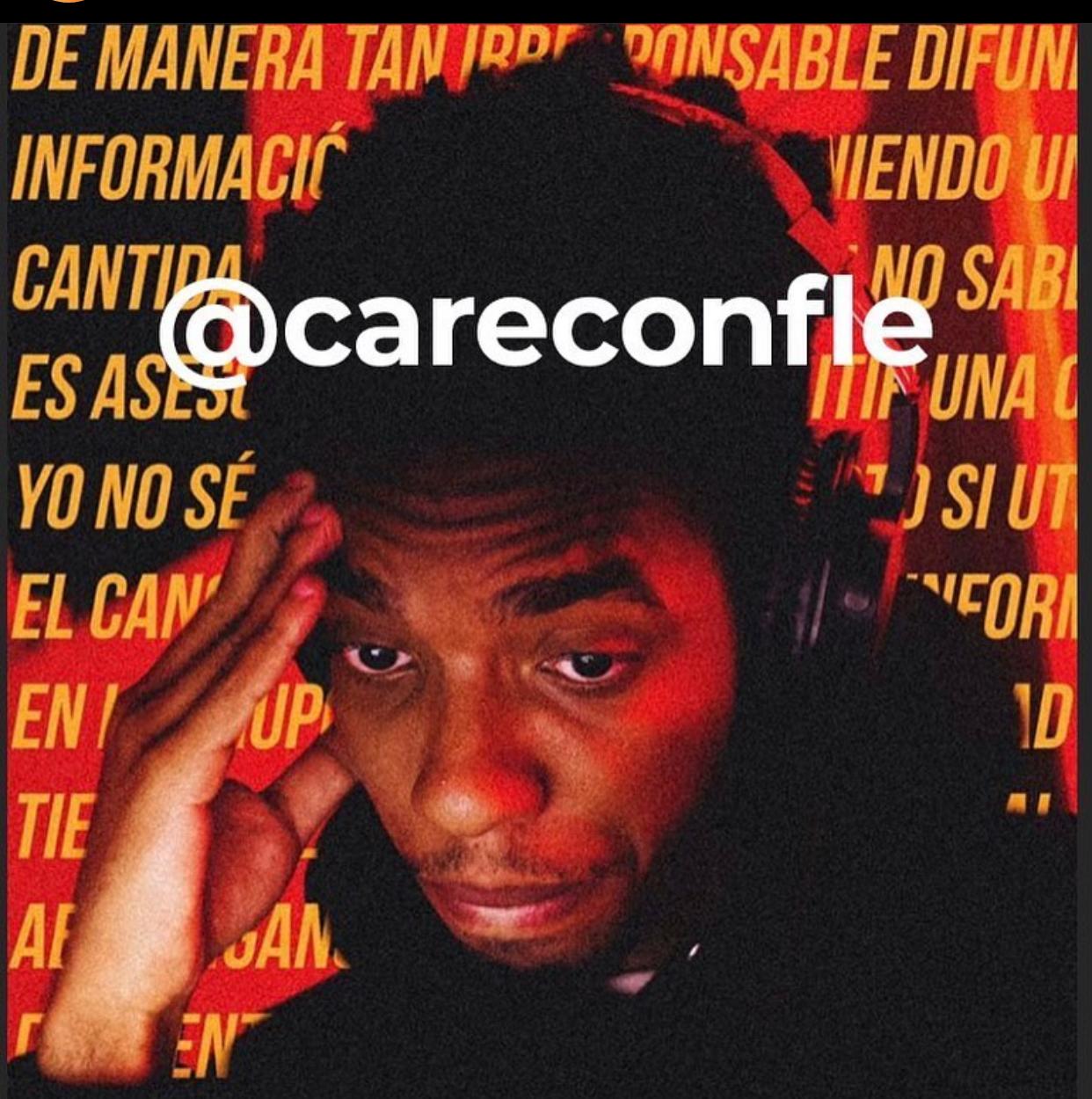 ¿Quién es “careconfle” y que ha hecho para que se le abra una investigación?
