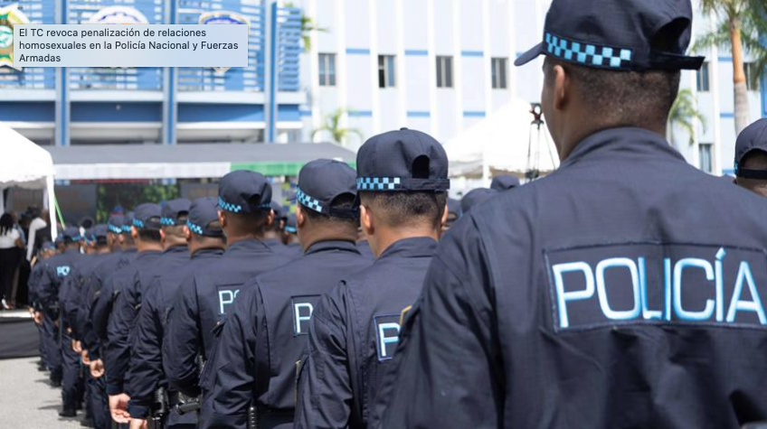 Tribunal Constitucional revoca penalización de relaciones homosexuales en la Policía Nacional y Fuerzas Armadas